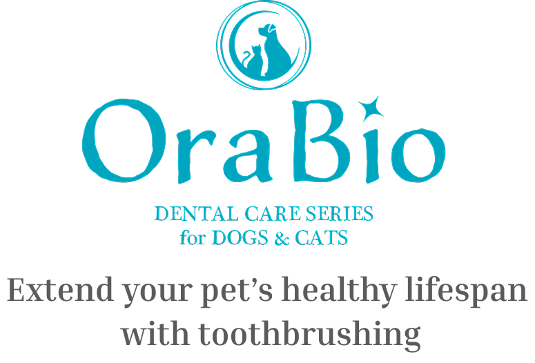 OraBio - DENTAL CARE SERIES for DOGS & CATS 歯磨きでペットの健康寿命を延ばす